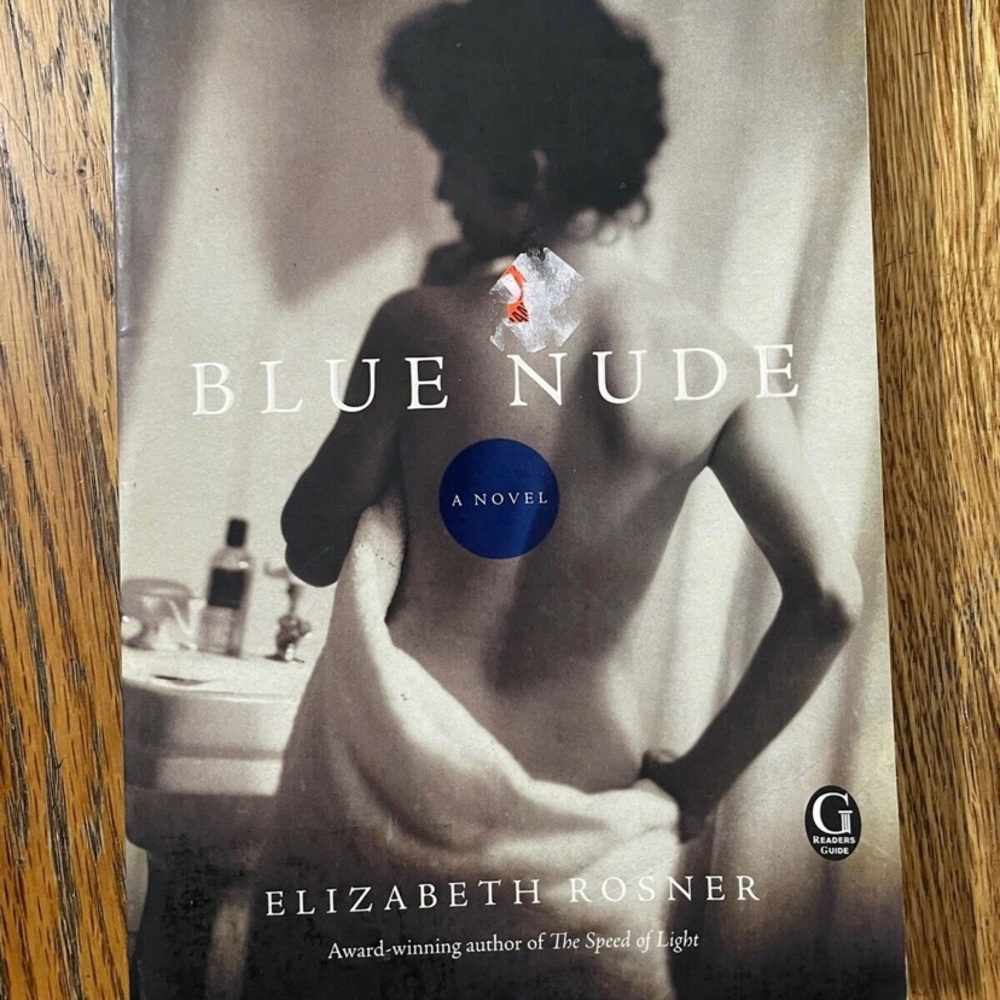 Blue Nude : A Novel by Elizabeth Rosner (2010, Trade Paperback)